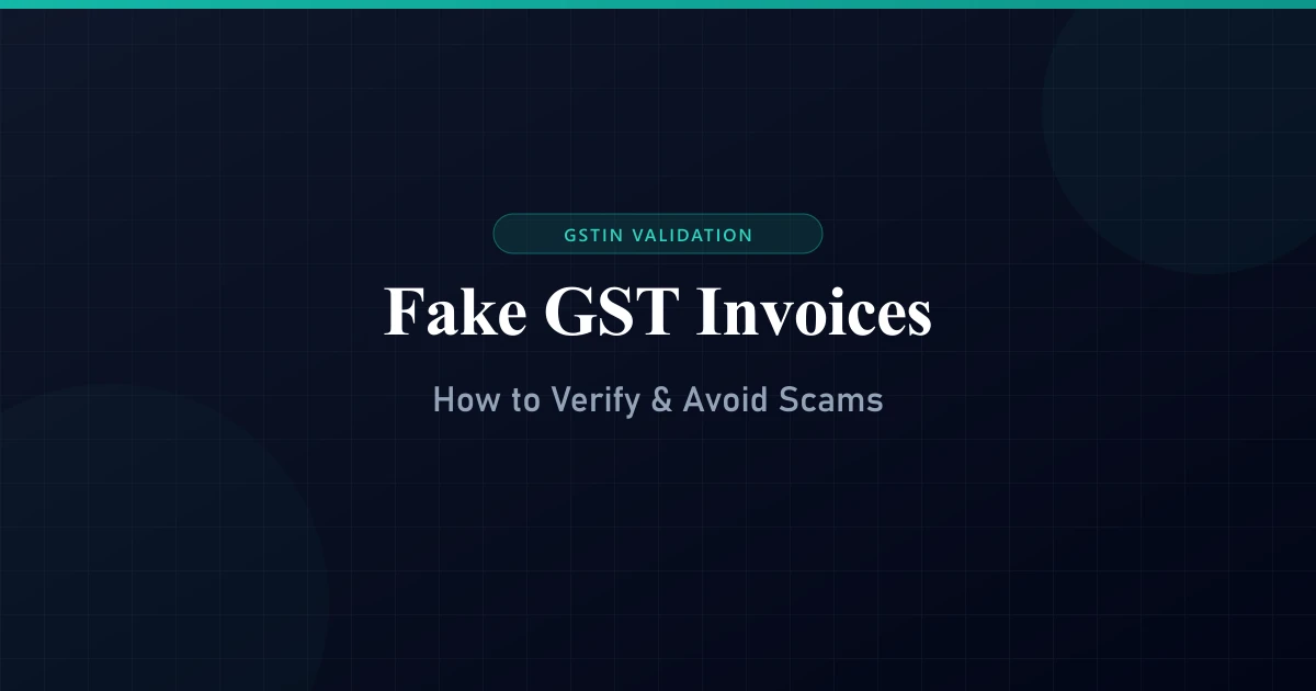 Fake GST Invoices: How to Verify GSTIN & Avoid Scams in 2026